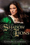 In the Shadow of Lions by Ginger Garrett