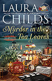 Murder in the Tea Leaves By Laura Childs