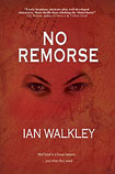 No Remorse by Ian Walkley