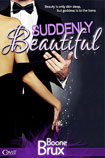 Suddenly Beautiful by Boone Brux