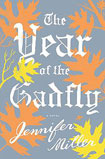 The Year of the Gadfly by Jennifer Miller