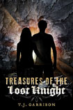 Treasures of the Lost Knight by T.J. Garrison